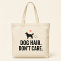 Dog Hair. Don’t Care. Tote Bag natural canvas tote with one-color black dog design