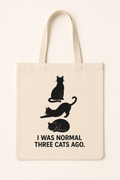 I Was Normal Three Cats Ago. Tote Bag natural canvas tote with one-color black cat design